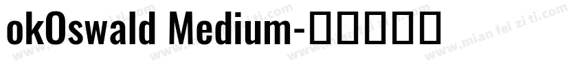 okOswald Medium字体转换
